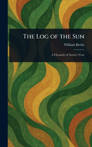 Beebe, William. The Log of the Sun. Creative Media Partners, LLC, 2025.