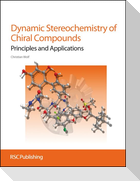 Dynamic Stereochemistry of Chiral Compounds