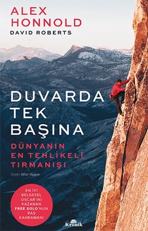 Honnold, Alex / David Roberts. Duvarda Tek Basina. Kronik Kitap, 2020.