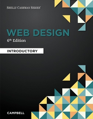 Campbell, Jennifer. Web Design - Introductory. Cengage Learning, 2017.