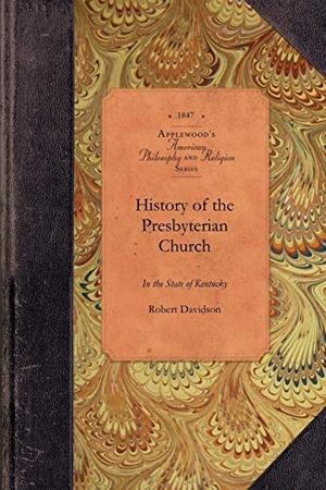 Davidson, Robert. History of the Presbyterian Church in the State of Kentucky. Arcadia Publishing, 2009.