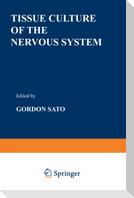 Tissue Culture of the Nervous System
