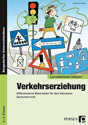 Schub, Christine. Verkehrserziehung - Differenzierte Materialien für den inklusiven Sachunterricht (2. bis 4. Klasse). Persen Verlag i.d. AAP, 2015.