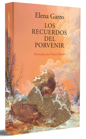 Garro, Elena. Los Recuerdos del Porvenir (Edición Ilustrada) / Memories of the Future (Illustrated Edition). Prh Grupo Editorial, 2026.