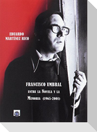 Francisco Umbral : entre la novela y la memoria, 1965-2001