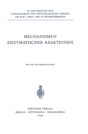 Wieland, Th. / Mathias, A. P. et al. Mechanismen Enzymatischer Reaktionen. Springer Berlin Heidelberg, 1964.