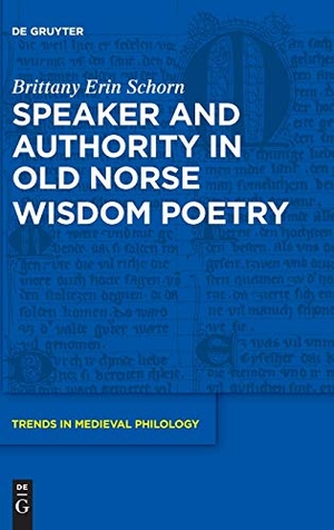 Schorn, Brittany Erin. Speaker and Authority in Old Norse Wisdom Poetry. De Gruyter, 2017.