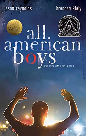 Reynolds, Jason / Brendan Kiely. All American Boys. Atheneum Books, 2017.
