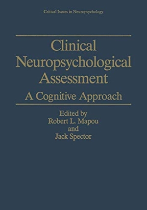 Spector, Jack / Robert L. Mapou (Hrsg.). Clinical Neuropsychological Assessment - A Cognitive Approach. Springer US, 2013.