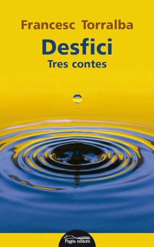 Torralba Rosselló, Francesc. Desfici : Tres contes. Pagès Editors, S.L., 2017.