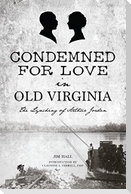 Condemned for Love in Old Virginia