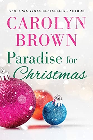 Brown, Carolyn. Paradise for Christmas. Sourcebooks, 2023.