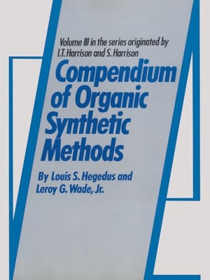 Hegedus / Wade. Compendium Organic Synthetic V3. John Wiley & Sons, 1977.