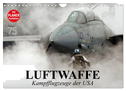 Luftwaffe. Kampfflugzeuge der USA (Wandkalender 2025 DIN A4 quer), CALVENDO Monatskalender