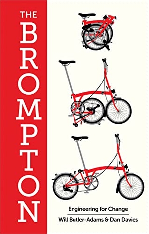 Butler-Adams, William / Dan Davies. The Brompton - Engineering for Change. Experiment, 2022.