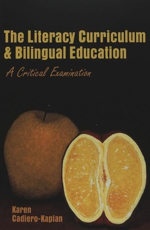 Cadiero-Kaplan, Karen. The Literacy Curriculum and Bilingual Education - A Critical Examination. Peter Lang, 2004.