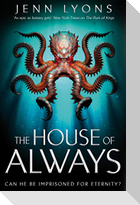 The House of Always