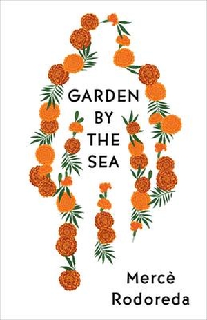 Rodoreda, Mercè. Garden by the Sea. Open Letter, 2020.