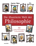 Die illustrierte Welt der Philosophie