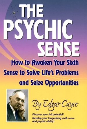 Cayce, Edgar. The Psychic Sense: How to Awaken Your Sixth Sense to Solve Life's Problems and Seize Opportunities. A. R. E. Press, 2006.