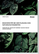 Biodiversität bei der Planung von Naturschutzgebieten. Probleme des "Species Set Covering" und des "Backup Species Covering"