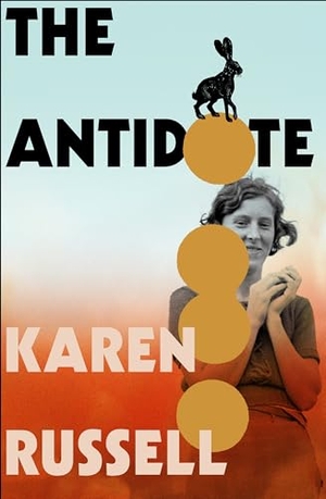 Russell, Karen. The Antidote. Vintage Publishing, 2025.