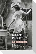 En busca del tiempo perdido. La prisionera