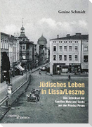 Jüdisches Leben in Lissa/Leszno