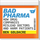 Bad Pharma: How Drug Companies Mislead Doctors and Harm Patients