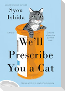 We'll Prescribe You a Cat