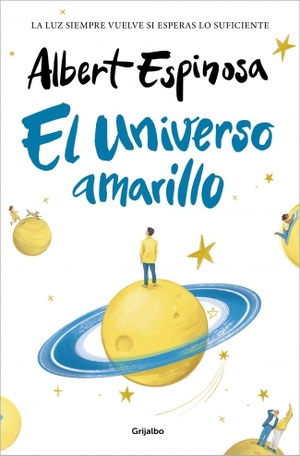 Espinosa, Albert. El universo amarillo. Grijalbo, 2026.