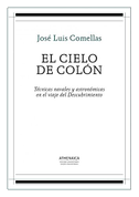 El cielo de Colón : técnicas navales y astronómicas en el viaje del Descubrimiento