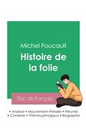 Réussir son Bac de philosophie 2023: Analyse de l'Histoire de la folie de Michel Foucault