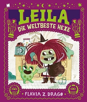 Drago, Flavia Z.. Leila die weltbeste Hexe. von Hacht Verlag GmbH, 2023.