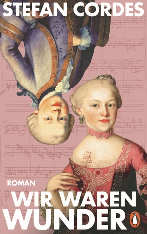 Cordes, Stefan. Wir waren Wunder - Roman - Der 275. Geburtstag von 'Nannerl' Mozart im Juli 2026: ein fesselnder Roman über die große Klaviervirtuosin im Schatten ihres kleinen Bruders. Penguin Verlag, 2026.