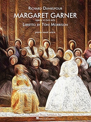 Morrison, Toni. Margaret Garner: Opera Vocal Score. Associated Music Publishers, Inc., 2016.