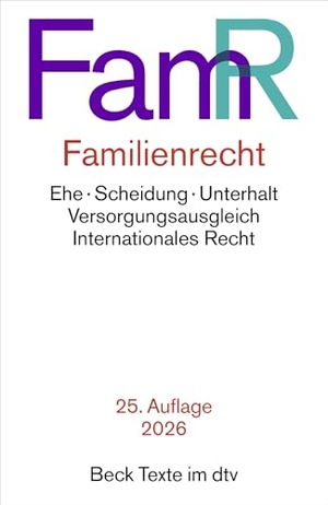 Familienrecht. FamR - Ehe, Scheidung, Unterhalt, Versorgungsausgleich, Internationales Recht. Textausgabe. Rechtsstand: 1. Januar 2026. dtv Verlagsgesellschaft, 2026.