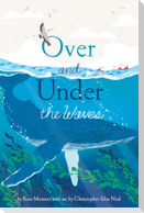 Over and Under the Waves