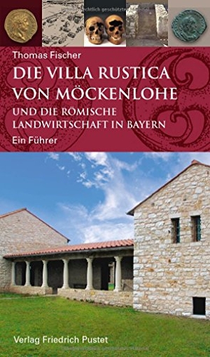 Fischer, Thomas. Die Villa rustica von Möckenlohe und die römische Landwirtschaft in Bayern - Ein Führer. Pustet, Friedrich GmbH, 2017.