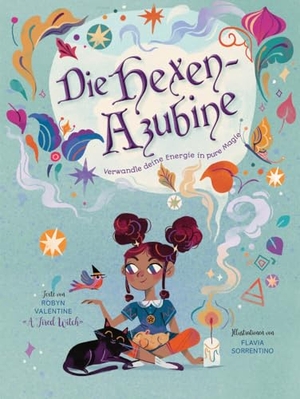 Valentine, Robyn. Die Hexen-Azubine. Verwandle deine Energie in pure Magie - Entdecke die Welt von Kräutern, Kristallen, Mondphasen und Farbtherapie; für Kinder ab 8 Jahren. White Star Verlag, 2024.