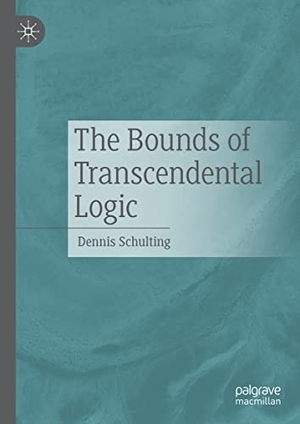 Schulting, Dennis. The Bounds of Transcendental Logic. Springer International Publishing, 2021.