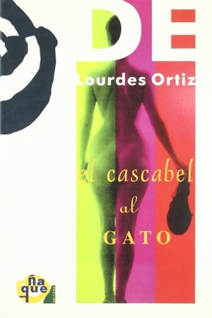 Ortiz, Lourdes. El cascabel al gato. Ñaque Editora, 1996.
