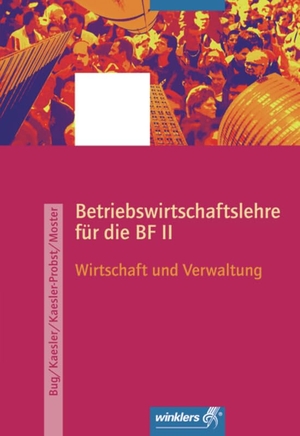 Betriebswirtschaftslehre 1. Schulbuch. Rheinland-Pfalz - Berufsfachschule 2. Winklers Verlag, 2008.