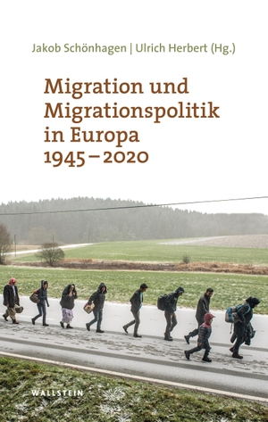 Herbert, Ulrich / Jakob Schönhagen (Hrsg.). Migration und Migrationspolitik in Europa 1945-2020. Wallstein Verlag GmbH, 2023.
