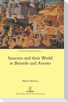 Saracens and their World in Boiardo and Ariosto