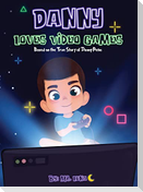 DANNY LOVES VIDEO GAMES