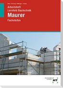 Arbeitsheft Lernfeld Bautechnik Maurer