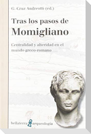 Tras los pasos de Momigliano : centralidad y alteridad en el mundo greco-romano