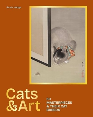 Hodge, Susie. Cats & Art - 50 masterpieces & their cat breeds. Gemini Books Group, 2025.