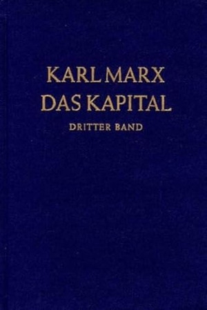 Marx, Karl. Das Kapital 3. Kritik der politischen Ökonomie - Der Gesamtprozess der kapitalistischen Produktion. Dietz Verlag Berlin GmbH, 2012.